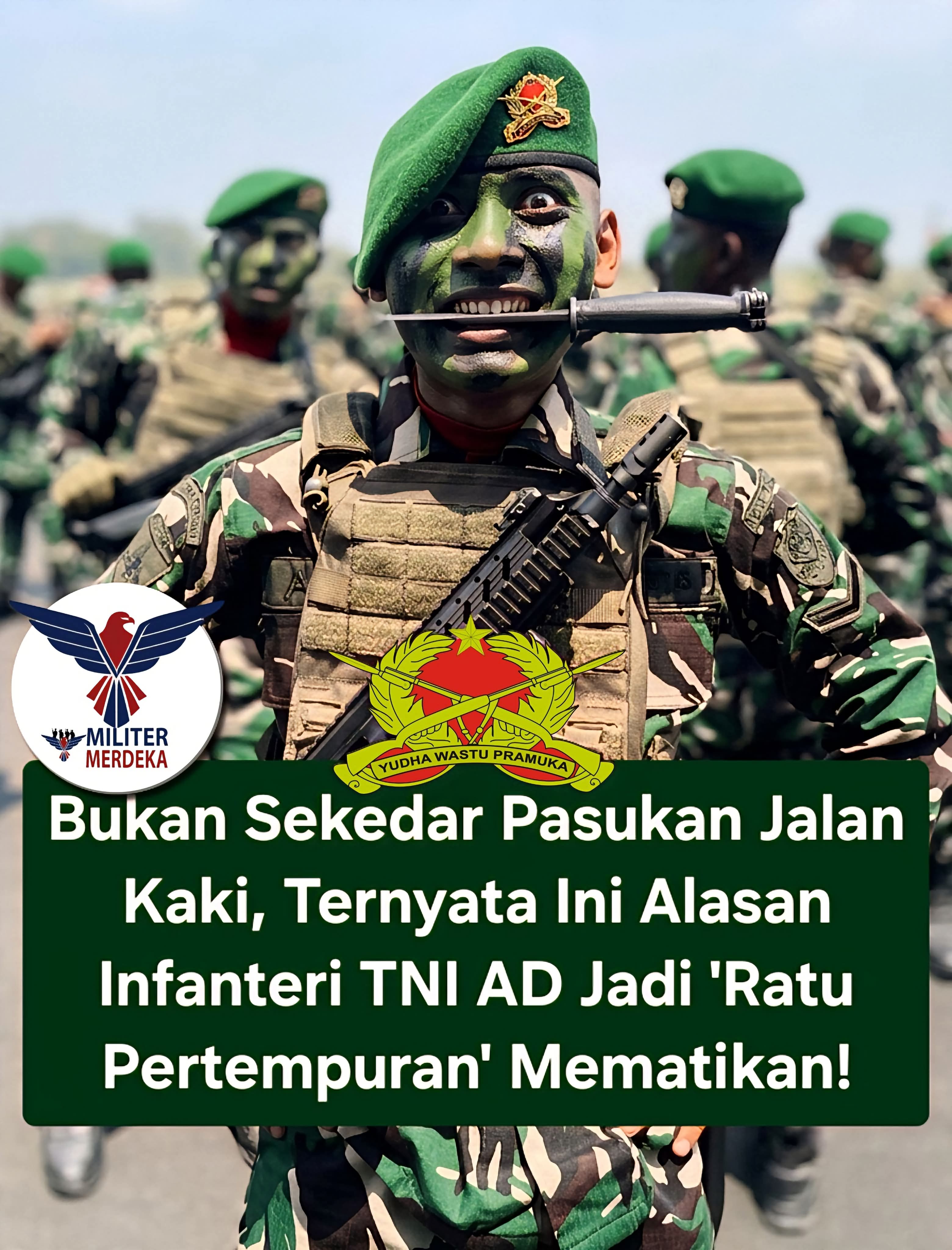 Infanteri TNI AD Prajurit Penakluk Berbagai Medan Operasi