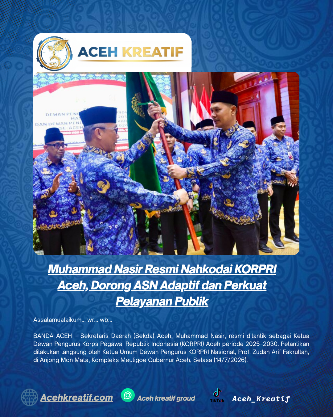 Muhammad Nasir Resmi Nahkodai KORPRI Aceh, Dorong ASN Adaptif dan Perkuat Pelayanan Publik