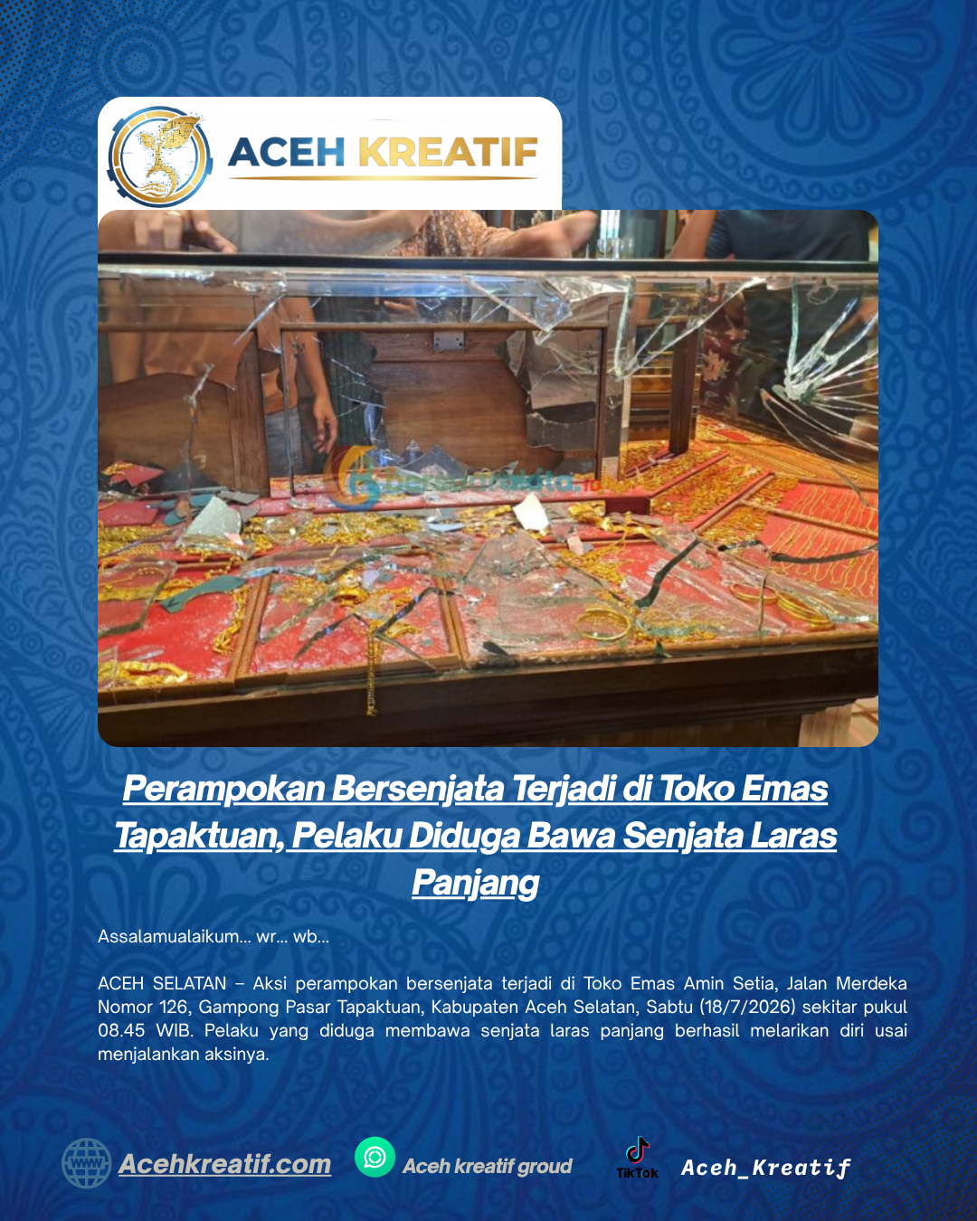 Perampokan Bersenjata Terjadi di Toko Emas Tapaktuan, Pelaku Diduga Bawa Senjata Laras Panjang